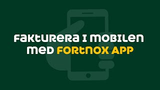 Fakturera i mobilen med Fortnox app [upl. by Assereht347]