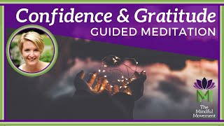 Grounding Meditation for Building Confidence with Gratitude  Mindful Movement [upl. by Anertac809]