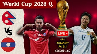 Nepal vs Laos Live H2H Kickoff  Second Leg  World Cup 2026 Qualifiers [upl. by Latia]