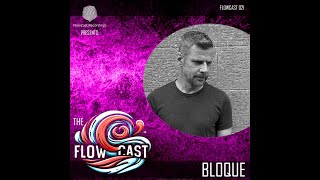 FLOWCAST 021 BLOQUE [upl. by Nytsud]