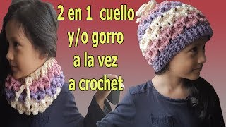 Ganchillo 2 en 1 Gorro yo Cuello a crochet  facil en 25 minutos  crochet hat and scarf [upl. by Simeon611]