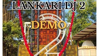 LANKARI DJ PA BRAND NEW DEMO PAWAN ACOUSTIC 2023 [upl. by Livvyy]