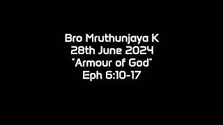 Bro Mruthunjaya K  Armour of God  28th July 2024 [upl. by Orella]