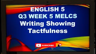 ENGLISH 5 Q3 WEEK 5 WRITING SHOWING TACTFULNESS  MELC BASED BY DOC VI [upl. by Lavotsirc]