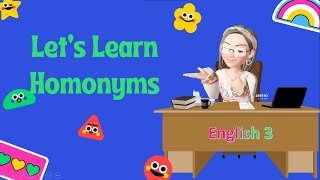 HOMONYMS  ENGLISH 3 QUARTER 3MODULE 1 MELC BASED [upl. by Adnaluoy]