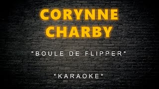 Corynne Charby  Boule De Flipper Karaoke [upl. by Isak]