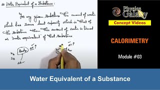 Class 11 Physics  Calorimetry  3 Water Equivalent of a Substance  For JEE amp NEET [upl. by Weingartner]