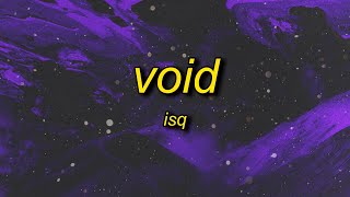 isq  void super slowed [upl. by Etnahsal]