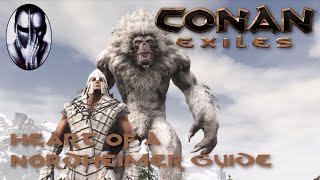 Conan Exiles  Heart of a Nordheimer Guide [upl. by Mistrot]