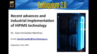 Coloquium 20 Industrialization of HIPIMS and Trends in Implementation Ivan Fernandez [upl. by Nehcterg]