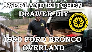 DIY Overland Kitchen Drawer  1990 Ford Bronco II Legacy 4x4 and OffRoad [upl. by Nonnairb45]