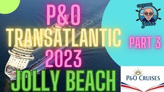 PampO Britannia Transatlantic Cruise  Jolly Beach [upl. by Nneb16]