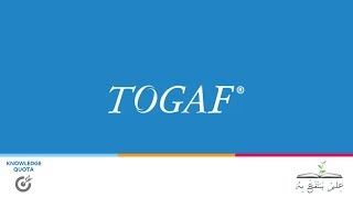 7 Togaf Core Concepts Introduction  Arabic QUOTA [upl. by Acsicnarf30]