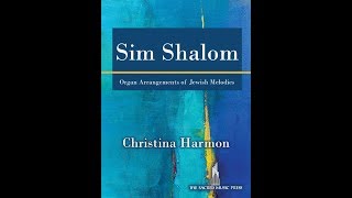 Sim Shalom Organ 3staff  Christina Harmon [upl. by Nonohcle]