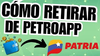 ASÍ PUEDES RETIRAR DE LA PETROAPP A PLATAFORMA PATRIA  JUNIO 2023 [upl. by Ahtnammas870]