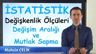 7 Mutlak Sapma ortalama sapma Değişim Aralığı  Değişkenlik Ölçüleri 1  İSTATİSTİK  XDERS [upl. by Loriner]