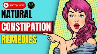 Natural Remedies For Constipation [upl. by Rodama454]