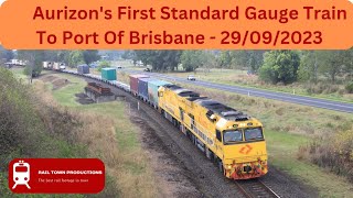 Aurizons First Standard Gauge Train To Port Of Brisbane  29092023 [upl. by Yl758]