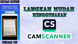 LANGKAH MUDAH MENGGUNAKAN CAMSCANNER MERUBAH DOKUMEN MENJADI PDF [upl. by Sadiras]