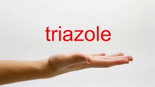 How to Pronounce triazole  American English [upl. by Artamas22]