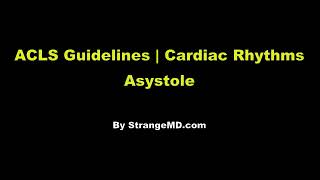 Asystole  Cardiac Rhythms  ACLS Guidelines [upl. by Hnilym638]