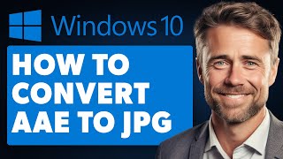 How To Convert Aae To Jpg In Windows 10 Full 2024 Guide [upl. by Edialeda]