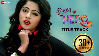 Tu Mo Hero  Title Track  Tu Mo Hero  Jyoti amp Jhilik  Human Sagar amp Asima Panda  Baida [upl. by Ahsoyem336]