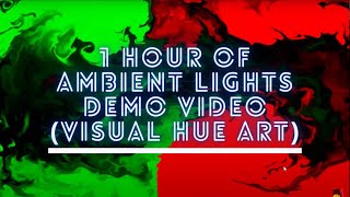 1 hour of Ambient Lights Demo Video Visual HUE art Play Your Own Music [upl. by Maryanne]