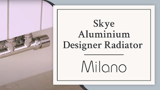 The Skye  Aluminium Designer Radiator  Milano [upl. by Nichola]