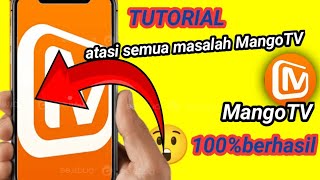 Cara Mengatasi Semua Masalah Di Aplikasi MangoTV [upl. by Corilla]