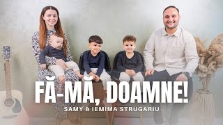 Samy amp Iemima Strugariu  Fămă Doamne  Official Video [upl. by Luaped]