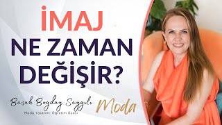 İmaj Ne Zaman Değişir I Başak Boğday Sayğılı [upl. by Danais]