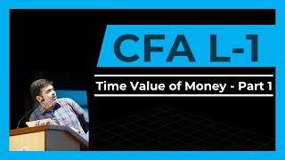 CFA Level 1  The Time Value of Money  Part 1 [upl. by Enieledam]