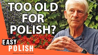 Are You Too Old to Learn a New Language with Thelinguist  Easy Polish 207 [upl. by Meehsar722]