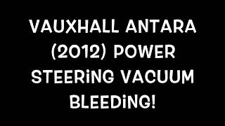 Vauxhall Antara Power steering fluid leak Part 3 [upl. by Anisor]