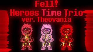 Fell Heroes Time Trio Ver Theovania [upl. by Srednas]