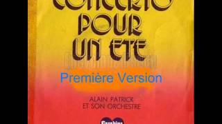 Alain Patrick  Concerto pour un été Première version [upl. by Arianne]