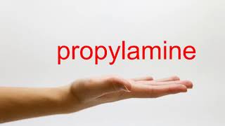 How to Pronounce propylamine  American English [upl. by Ttirb]