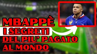 I SEGRETI PIÙ IMPENSABILI DEL CALCIATORE PIÙ PAGATO AL MONDO KYLIAN MBAPPÈ [upl. by Gutow]