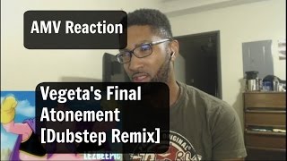 Vegetas Final Atonement Dubstep Remix Reaction [upl. by Akirehc]