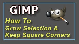 GIMP  Grow selection in gimp then make the corners square again easy [upl. by Marni]