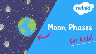 🌚 Moon Phases for Kids  Astronomy for Kids  All About Moon Phases  Twinkl USA [upl. by Yecac]