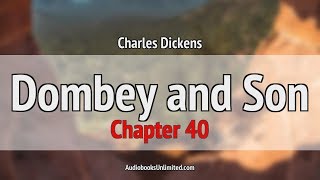 Dombey and Son Audiobook Chapter 40 [upl. by Ydniw435]