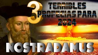 TERRIBLES PROFECIAS DE NOSTRADAMUS PARA 2024 [upl. by Aguste364]