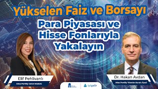 Yükselen Faiz ve Borsayı Para Piyasası ve Hisse Fonlarıyla Yakalayın [upl. by Thomajan714]