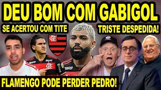 DEU BOM GABIGOL SE ACERTA COM TITE FLAMENGO PODE PERDER PEDRO DIA TRISTE PARA IMPRENSA BRASILEIRA [upl. by Eniawtna]