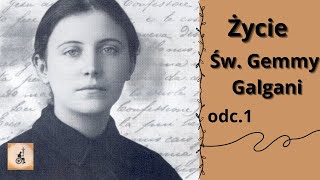 Życie św Gemmy Galgani odc1 [upl. by Sprague]