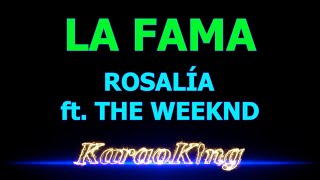 ROSALÍA  LA FAMA ft THE WEEKND  Karaoke [upl. by Krispin688]