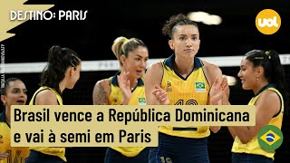 OLIMPÍADAS 2024 BRASIL ATROPELA A REPÚBLICA DOMINICANA E VAI À SEMIFINAL DO VÔLEI FEMININO EM PARIS [upl. by Gaynor97]