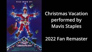 Mavis Staples  Christmas Vacation Original Single Version 2022 Fan Remaster [upl. by Sofia572]